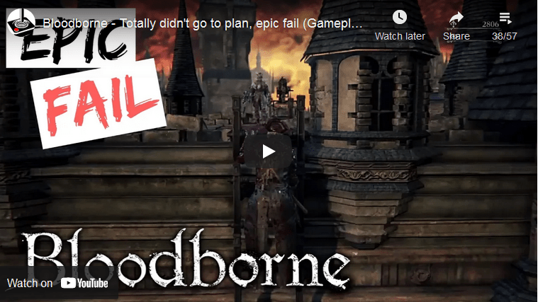Epic Fail, Bloodborne