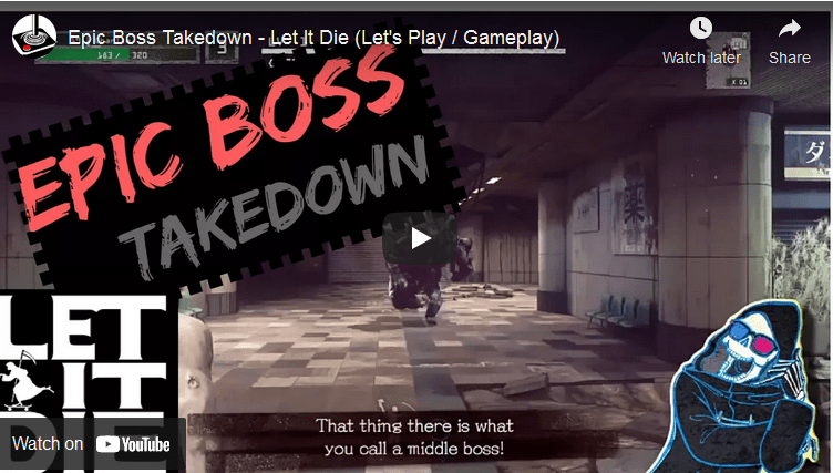 Epic Boss Takedown – Let It&nbsp;Die
