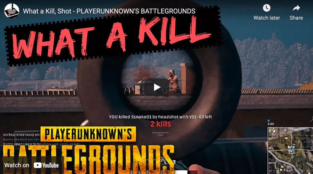 What a Kill, Shot – PLAYERUNKNOWN’S BATTLEGROUNDS